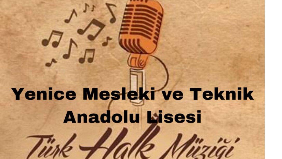 18-22 Kasım Mesleki Çalışma Programı Yenice Mesleki ve Teknik Anadolu Lisesi  Öğretmenlerimiz Türk Halk Müziği Konseri
