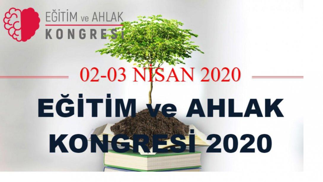 Bakanlığımız Eğitim ve Ahlak Kongresi 03-04 Nisan 2020 Tarihleri Arasında Antalya'da Yapılacaktır