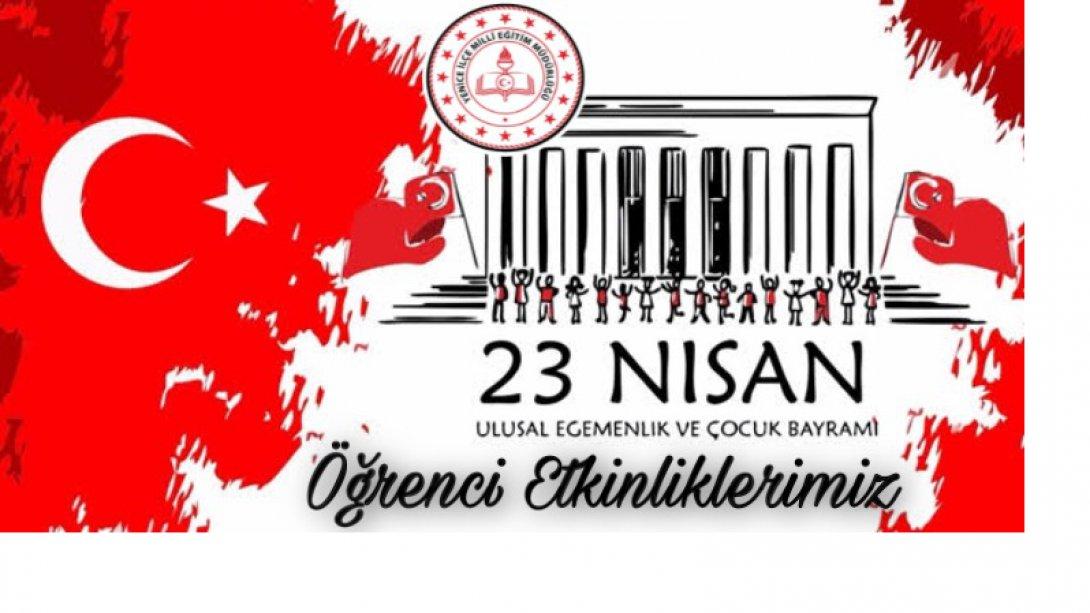 23 Nisan Ulusal Egemenlik ve Çocuk Bayramı Kapsamında Öğrencilerimizin Yapmış Olduğu Etkinlikler
