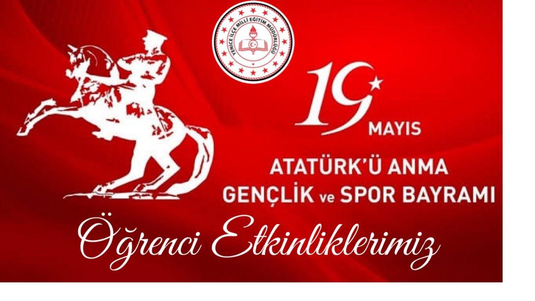 19 Mayıs Atatürk'ü Anma Gençlik ve Spor Bayramı Kapsamında Okullarımızın ve Öğrencilerimizin Yapmış Olduğu Etkinlikler
