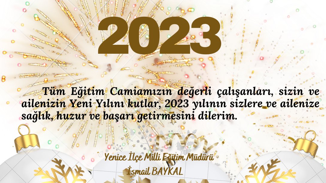 Yenice İlçe Milli Eğitim Müdürü İsmail BAYKAL'ın Yeni Yıl Mesajı